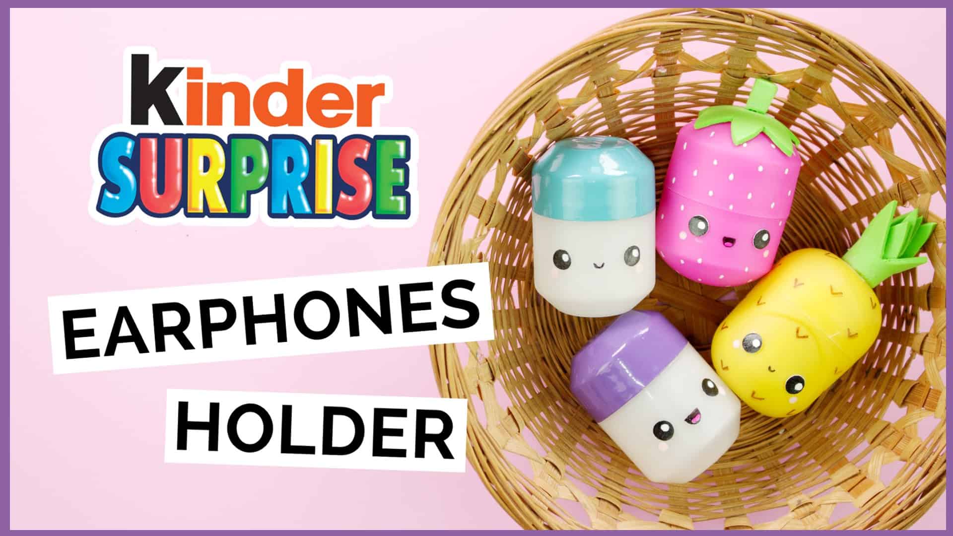 Kinder surprise earphone holders