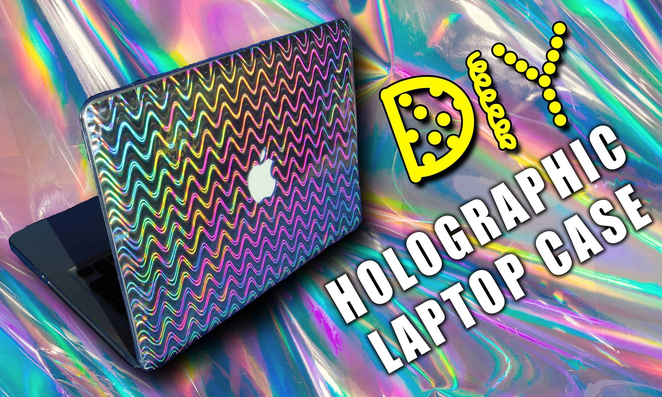 DIY holographic laptop case