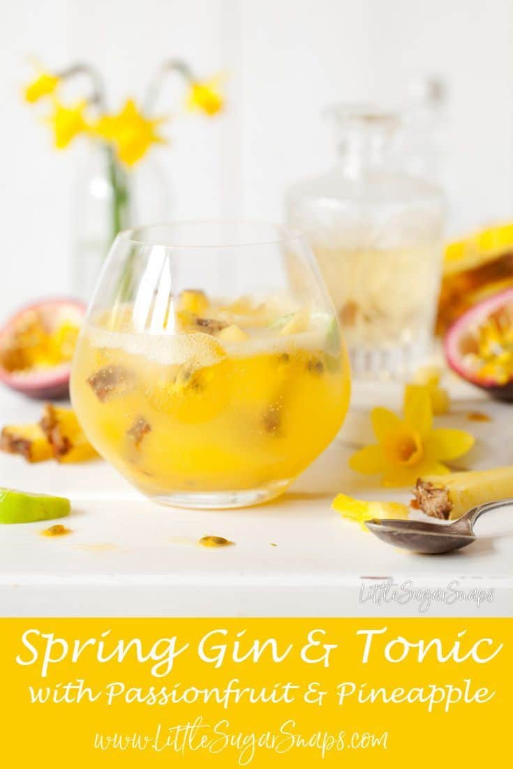Spring gin and tonic with passionfruit and pineapple