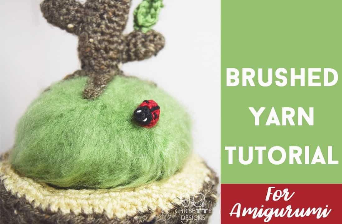 Brushed yarn tutorial for amigurumi